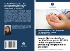 Kosten-Nutzen-Analyse der Einführung von MS/MS in die Neugeborenen-Screening-Programme in Brasilien的封面