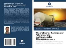 Theoretischer Rahmen zur Führungsrolle multinationaler Ölkonzerne BAND 2的封面