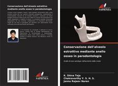 Borítókép a  Conservazione dell'alveolo estrattivo mediante anello osseo in parodontologia - hoz
