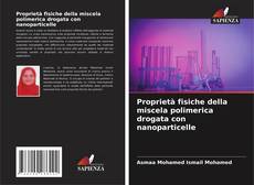 Copertina di Proprietà fisiche della miscela polimerica drogata con nanoparticelle