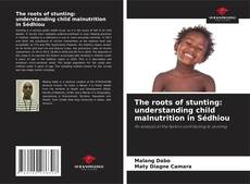 The roots of stunting: understanding child malnutrition in Sédhiou的封面