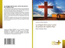 Bookcover of La religion de la peur suivie du procès de l'apôtre Paul