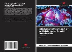 Interhospital transport of pediatric patients with bronchiolitis的封面