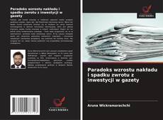 Copertina di Paradoks wzrostu nakładu i spadku zwrotu z inwestycji w gazety