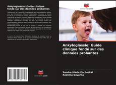 Buchcover von Ankyloglossie: Guide clinique fondé sur des données probantes