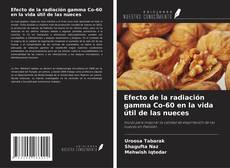 Efecto de la radiación gamma Co-60 en la vida útil de las nueces kitap kapağı