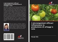 I microrganismi efficaci influenzano la produzione di ortaggi e soia kitap kapağı