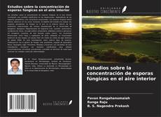 Estudios sobre la concentración de esporas fúngicas en el aire interior的封面