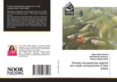 Обложка Parsley nanoparticles against zinc oxide nanoparticles in Nile tilapia