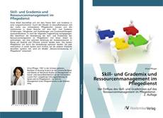 Buchcover von Skill- und Grademix und Ressourcenmanagement im Pflegedienst