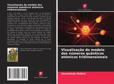 Couverture de Visualização do modelo dos números quânticos atómicos tridimensionais