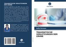 TRAUMATISCHE VERLETZUNGEN DER ZÄHNE kitap kapağı