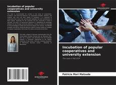 Copertina di Incubation of popular cooperatives and university extension