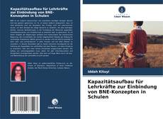 Kapazitätsaufbau für Lehrkräfte zur Einbindung von BNE-Konzepten in Schulen的封面