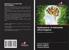 Bookcover of Ayahuasca: la bevanda allucinogena