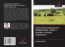 Skuteczność terapeutyczna NORGESTOMET i PMSG u bawołów w okresie bezpłodności的封面