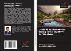 Ochrona różnorodności biologicznej: aspekty i perspektywy的封面