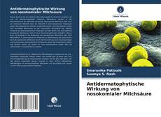 Couverture de Antidermatophytische Wirkung von nosokomialer Milchsäure