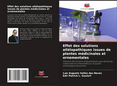Bookcover of Effet des solutions allélopathiques issues de plantes médicinales et ornementales
