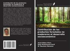 Copertina di Contribución de los productos forestales no madereros al desarrollo socioeconómico