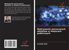 Capa do livro de Wykrywanie porzuconych obiektów w miejscach publicznych 