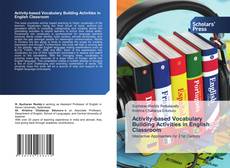 Capa do livro de Activity-based Vocabulary Building Activities in English Classroom 