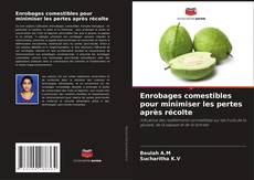 Enrobages comestibles pour minimiser les pertes après récolte kitap kapağı