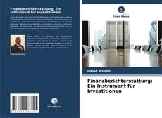 Copertina di Finanzberichterstattung: Ein Instrument für Investitionen