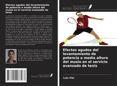 Buchcover von Efectos agudos del levantamiento de potencia a media altura del muslo en el servicio avanzado de tenis