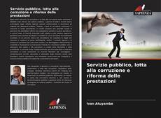 Обложка Servizio pubblico, lotta alla corruzione e riforma delle prestazioni