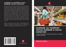 Buchcover von Lealdade ao retalhista versus lealdade à marca comercial