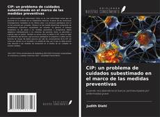 CIP: un problema de cuidados subestimado en el marco de las medidas preventivas的封面