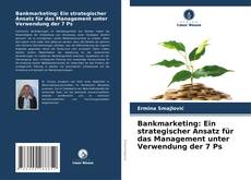 Portada del libro de Bankmarketing: Ein strategischer Ansatz für das Management unter Verwendung der 7 Ps