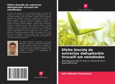 Borítókép a  Efeito biocida de extractos deEuphorbia tirucalli em nemátodos - hoz