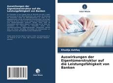 Capa do livro de Auswirkungen der Eigentümerstruktur auf die Leistungsfähigkeit von Banken 
