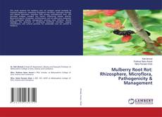 Bookcover of Mulberry Root Rot: Rhizosphere, Microflora, Pathogenicity & Management