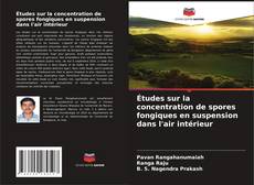 Études sur la concentration de spores fongiques en suspension dans l'air intérieur的封面