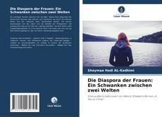 Copertina di Die Diaspora der Frauen: Ein Schwanken zwischen zwei Welten