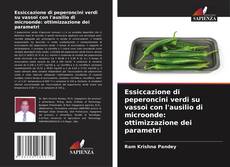Обложка Essiccazione di peperoncini verdi su vassoi con l'ausilio di microonde: ottimizzazione dei parametri