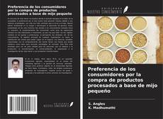 Copertina di Preferencia de los consumidores por la compra de productos procesados a base de mijo pequeño