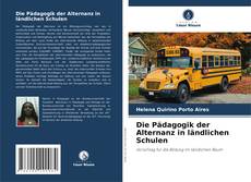 Die Pädagogik der Alternanz in ländlichen Schulen kitap kapağı