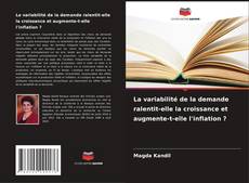 Borítókép a  La variabilité de la demande ralentit-elle la croissance et augmente-t-elle l'inflation ? - hoz