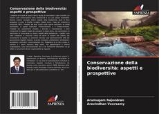 Conservazione della biodiversità: aspetti e prospettive kitap kapağı