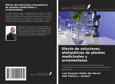 Borítókép a  Efecto de soluciones alelopáticas de plantas medicinales y ornamentales - hoz