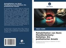 Copertina di Rehabilitation von Hemi-Mandibulectomy-Defekten: Ein prothetischer Ansatz