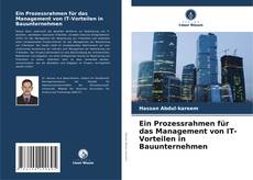 Buchcover von Ein Prozessrahmen für das Management von IT-Vorteilen in Bauunternehmen