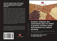 Buchcover von Gestion intégrée des nutriments pour le millet à graines courtes semé directement en culture pluviale