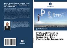 Copertina di Frühe Aktivitäten im Bereich Front End of Innovation – Eine Plattform für Erneuerung
