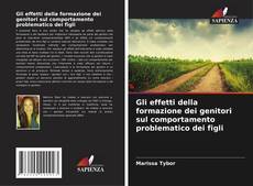 Buchcover von Gli effetti della formazione dei genitori sul comportamento problematico dei figli