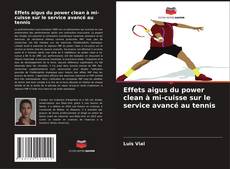Effets aigus du power clean à mi-cuisse sur le service avancé au tennis kitap kapağı